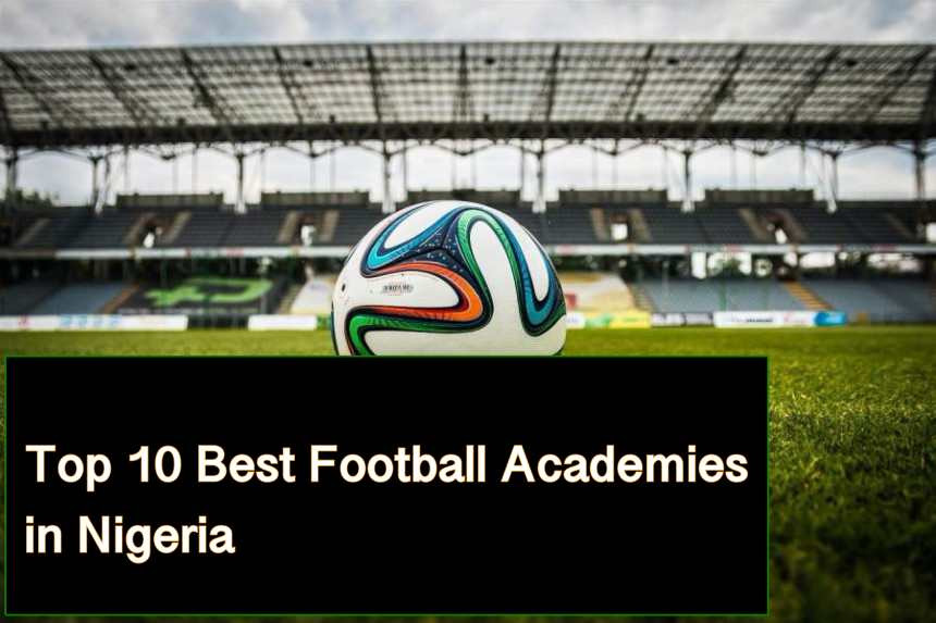 Top 10 Best Football Academies in Nigeria