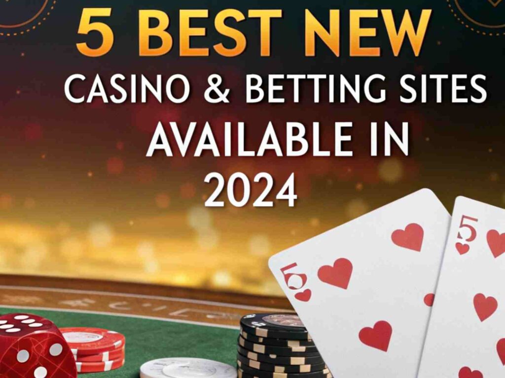 5 Best New Casino & Betting Sites Available in 2024 According to CasinoHEX