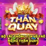 No Hu Than Quay – Top Game No. 1, Has High RTP – NOHU90