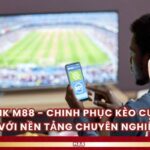 Link M88 – Conquer Betting Odds With Professional Platform