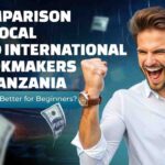 Local or International Bookmakers in Tanzania: What to Choose for the Newcomer