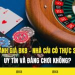 BK8 Review – Is This Bookmaker Truly Reliable and Worth Playing?