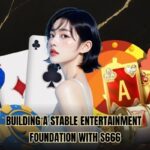 Building a Stable Entertainment Foundation with S666