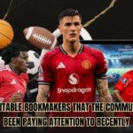 Top Reputable Bookmakers That The Community Has Been Paying Attention To Recently