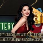 How The Entertainment Experience At Loto188 Is Perceived By The Community