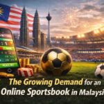 The Growing Demand for an Online Sportsbook in Malaysia