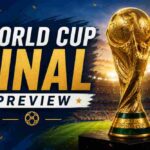 World Cup Final Preview