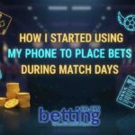 How I Started Using My Phone to Place Bets During Match Days