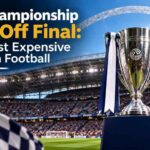 The Championship Play-Off Final: The Most Expensive Game in Football